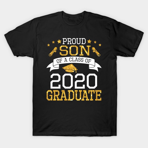 Proud Son Of A Class Of 2020 Graduate Senior Happy Last Day Of School Graduation Day T-Shirt by DainaMotteut